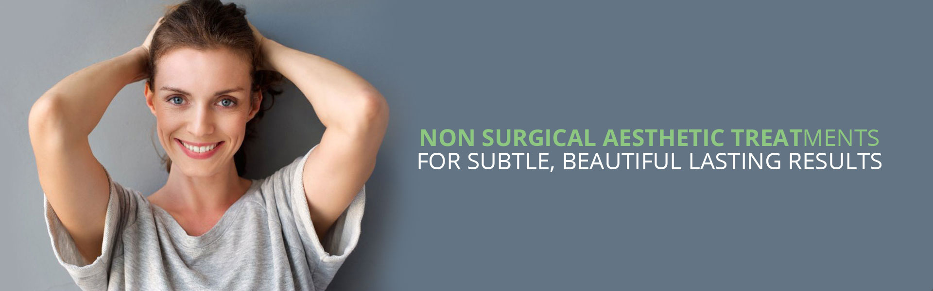 NON SURGICAL AESTHETIC TREATMENTS Southampton FOR SUBTLE BEAUTIFUL LASTING RESULTS